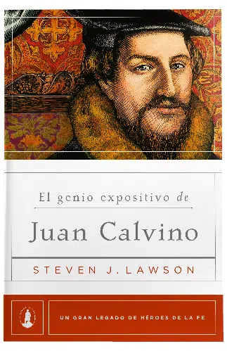 El genio expositivo de Juan Calvino